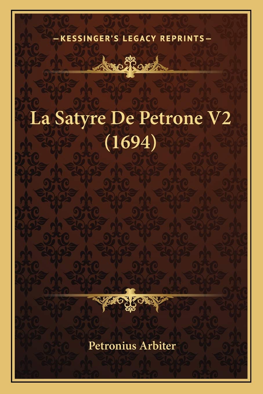 La Satyre De Petrone V2 (1694)