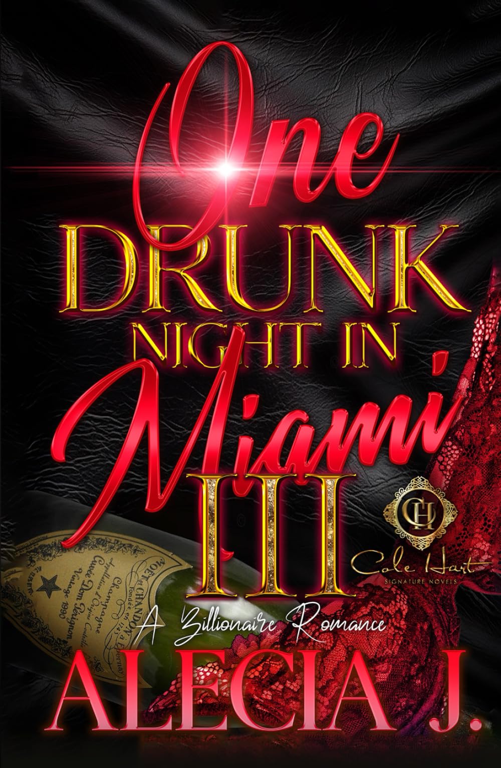 One Drunk Night In Miami 3: A Billionaire Romance: An African American Romance: Finale