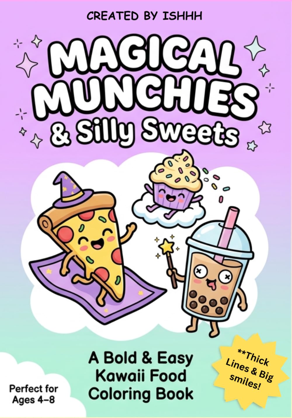 Magical Munchies & Silly Sweets By Ishhh