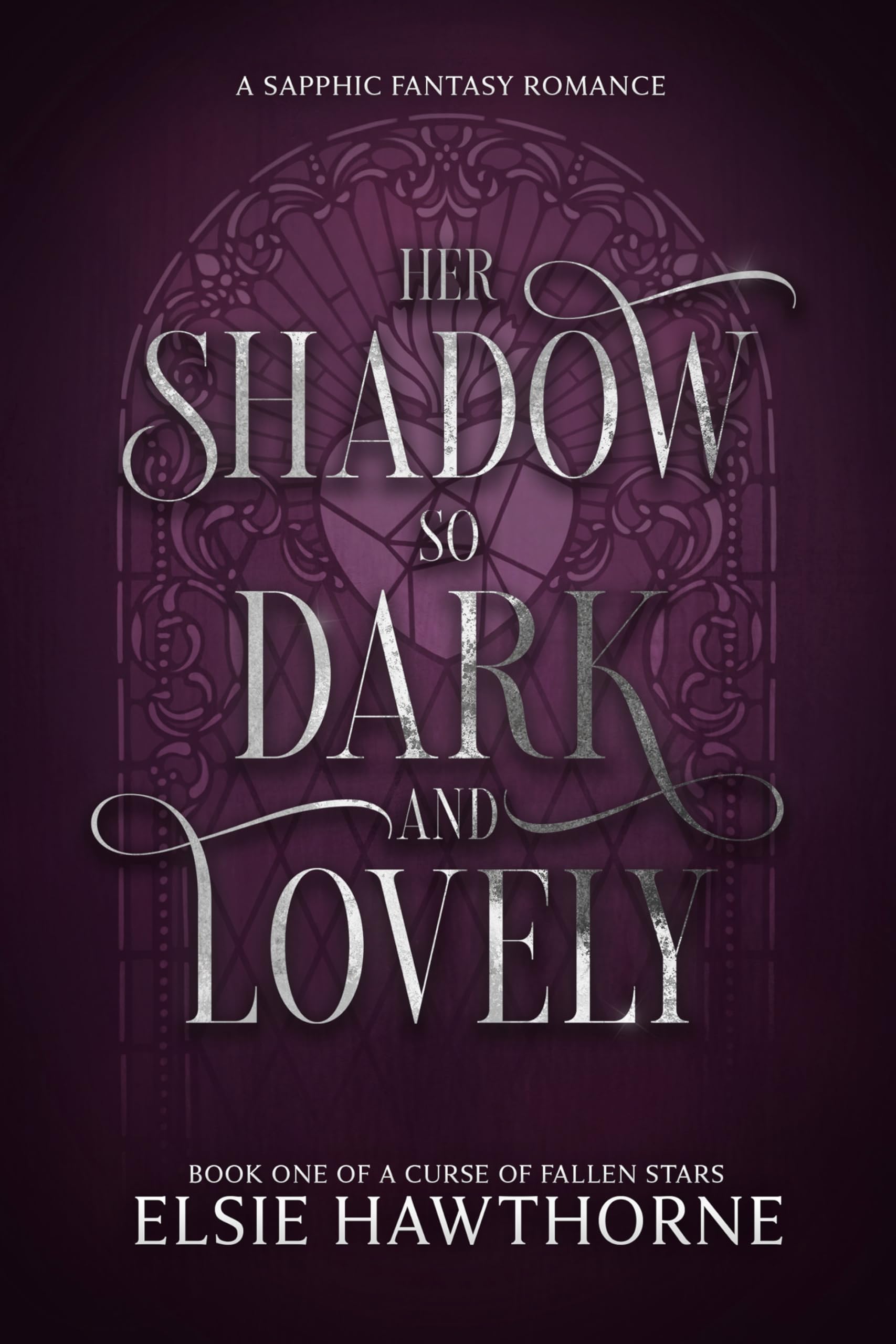 Her Shadow so Dark and Lovely: A Sapphic Fantasy Romance (A Curse of Fallen Stars Book 1)
