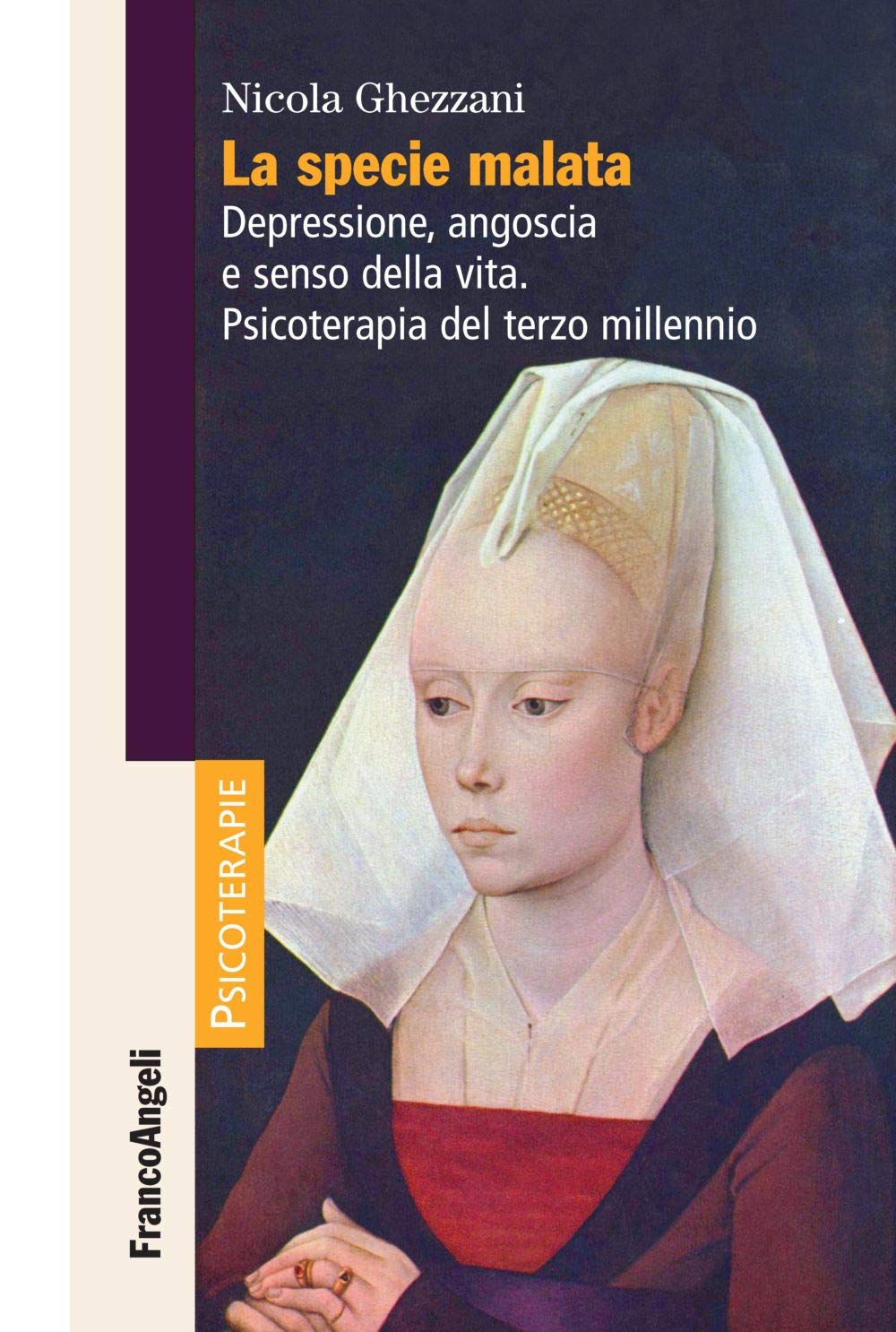 La Specie Malata. Depressione, Angoscia E Senso Della Vita. Psicoterapia Del Terzo Millennio - 4