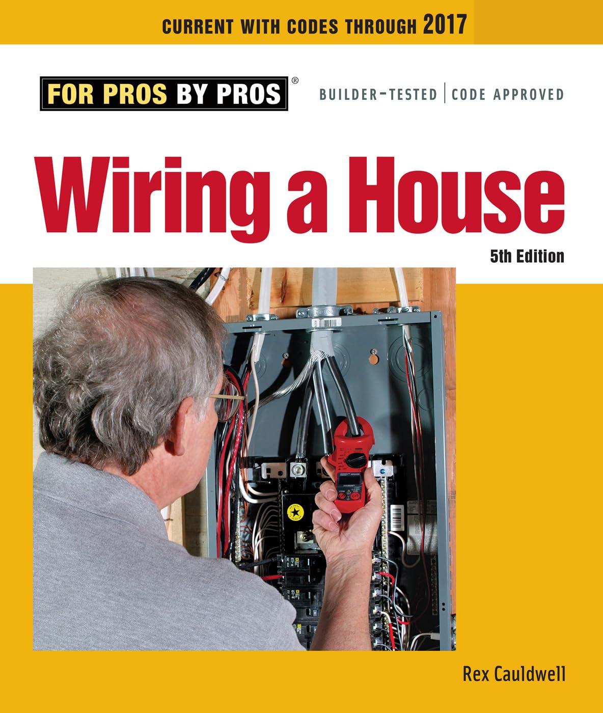 Wiring a House 5th Edition (For Pros by Pros)