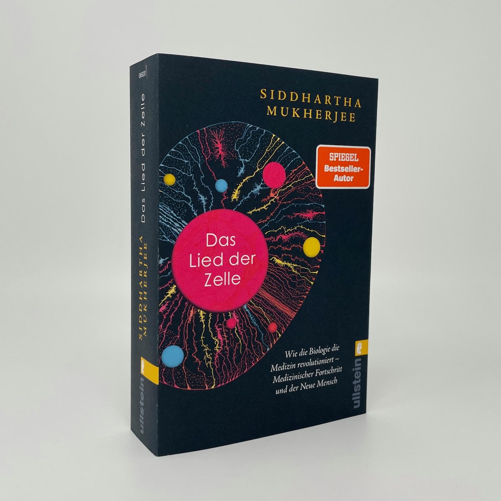 Das Lied der Zelle: Wie die Biologie die Medizin revolutioniert – Medizinischer Fortschritt und der Neue Mensch | Das spektakuläre neue Buch des Pulitzer-Preisträgers