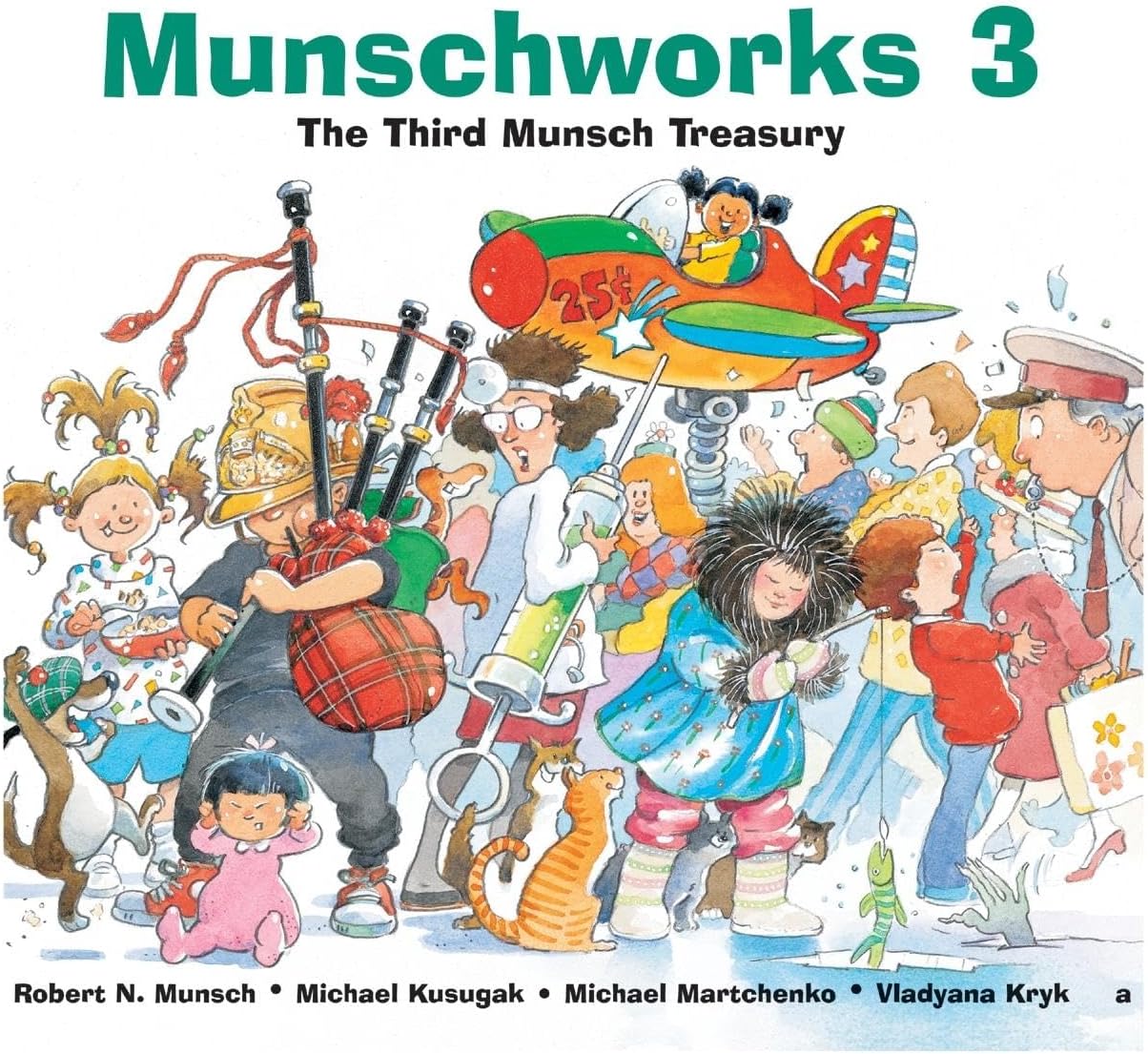 Munschworks 3: The Third Munsch Treasury