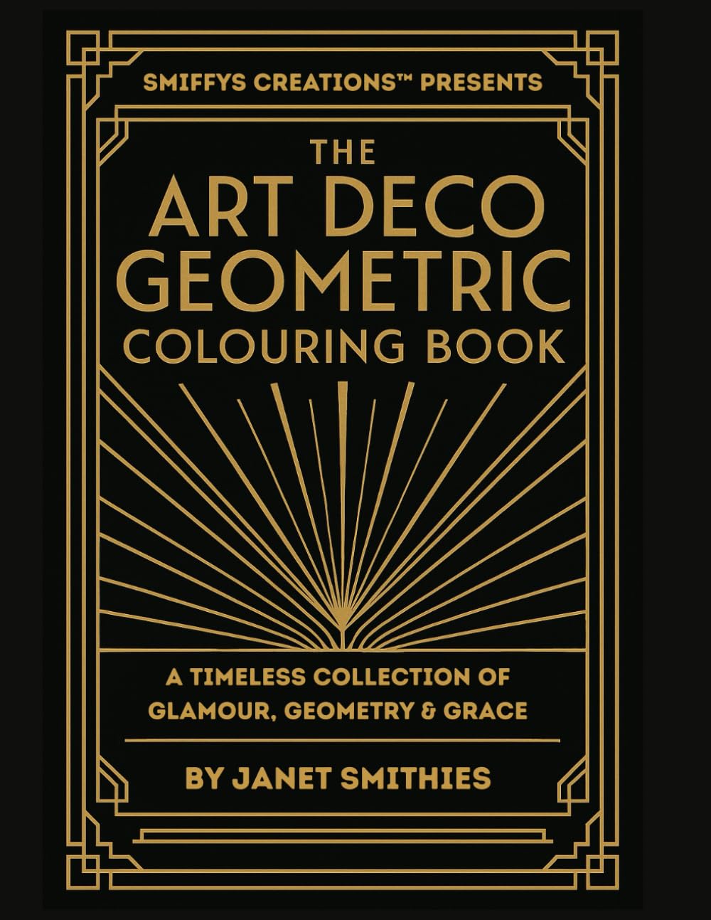 The Art Deco Geometric Colouring Book: A Timeless Collection of Glamour, Geometry & Grace