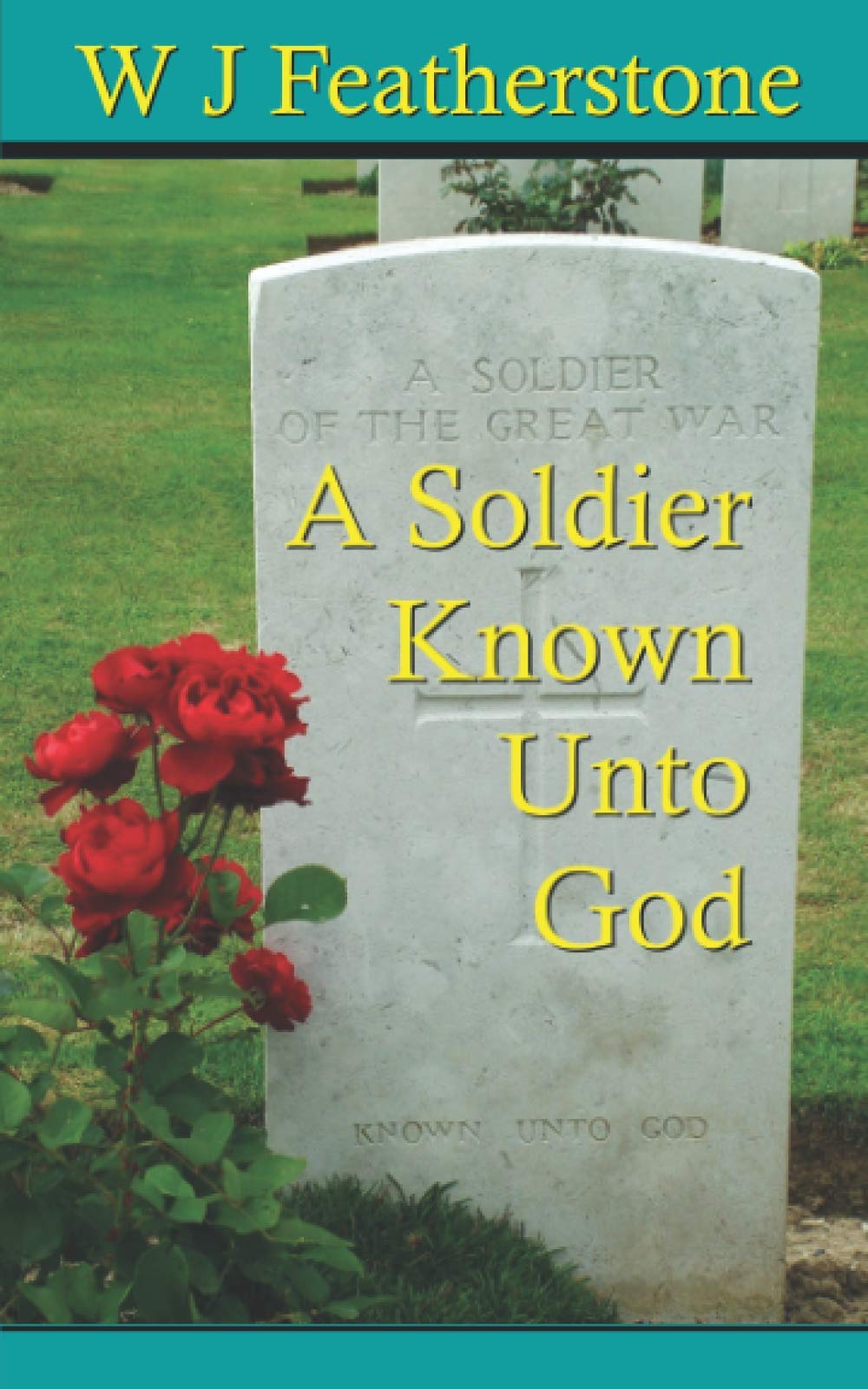 A Soldier Known Unto God