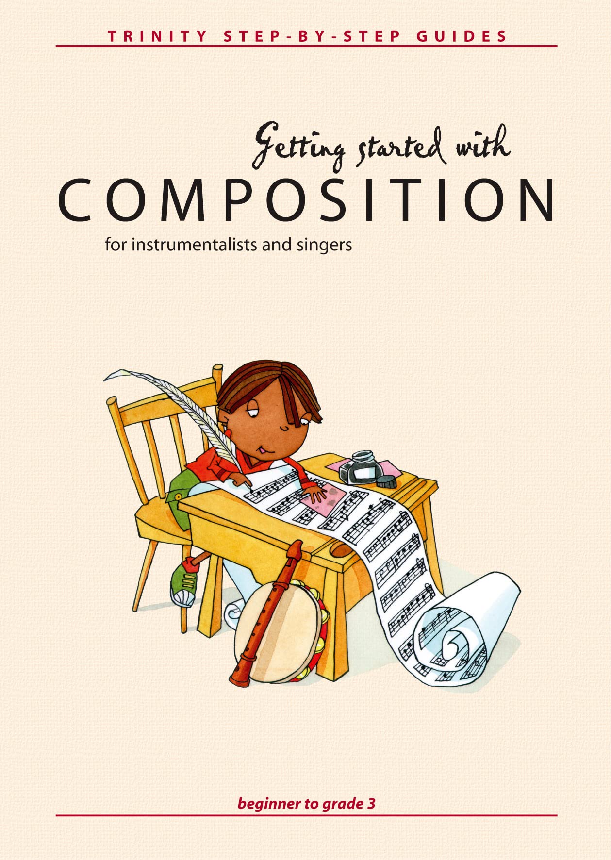 Getting Started With Composition: General Musicianship Texts (Trinity Step-by-step Series)