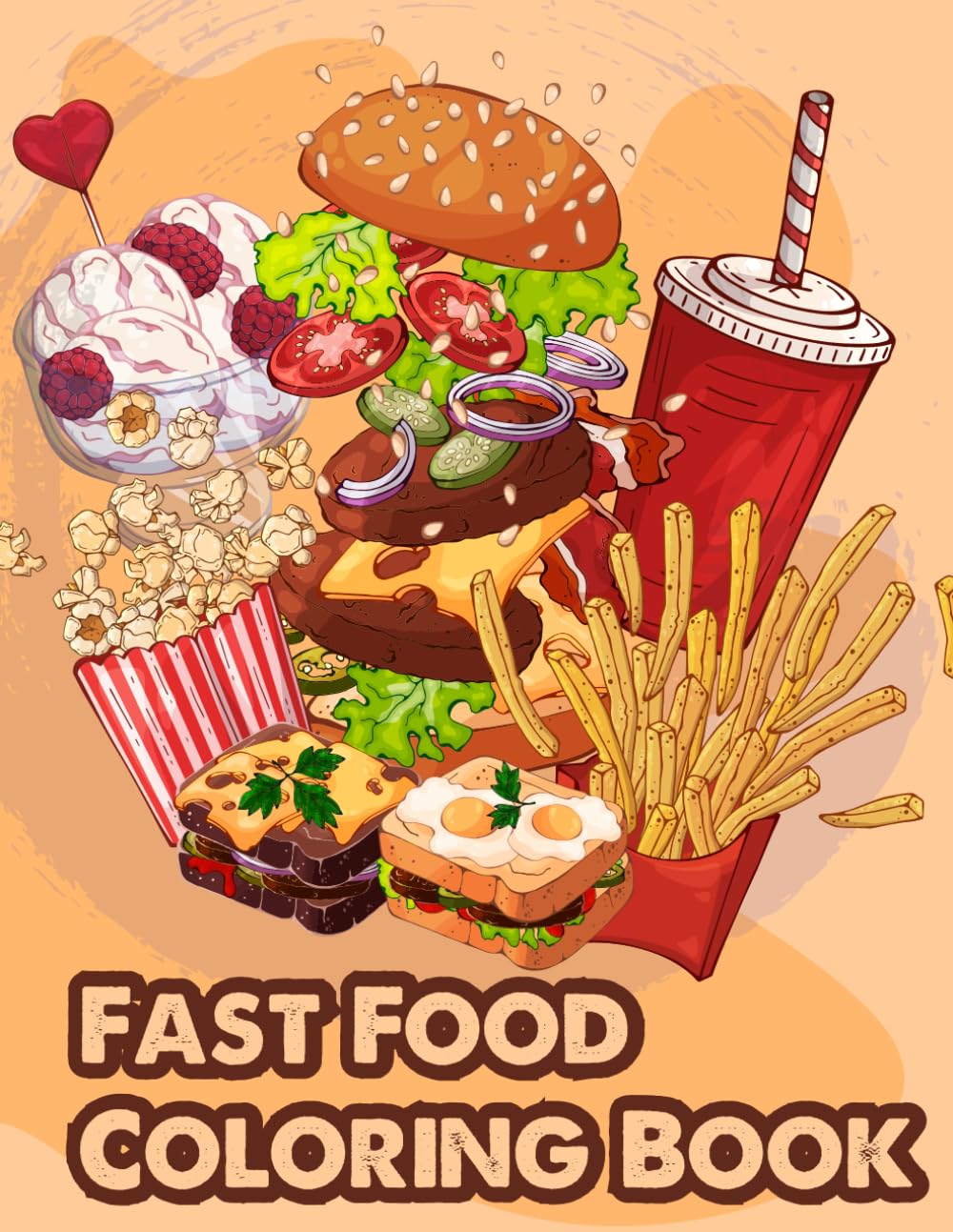 Fast Food Coloring Book: An adult relaxing enjoyable coloring book for fast food lovers