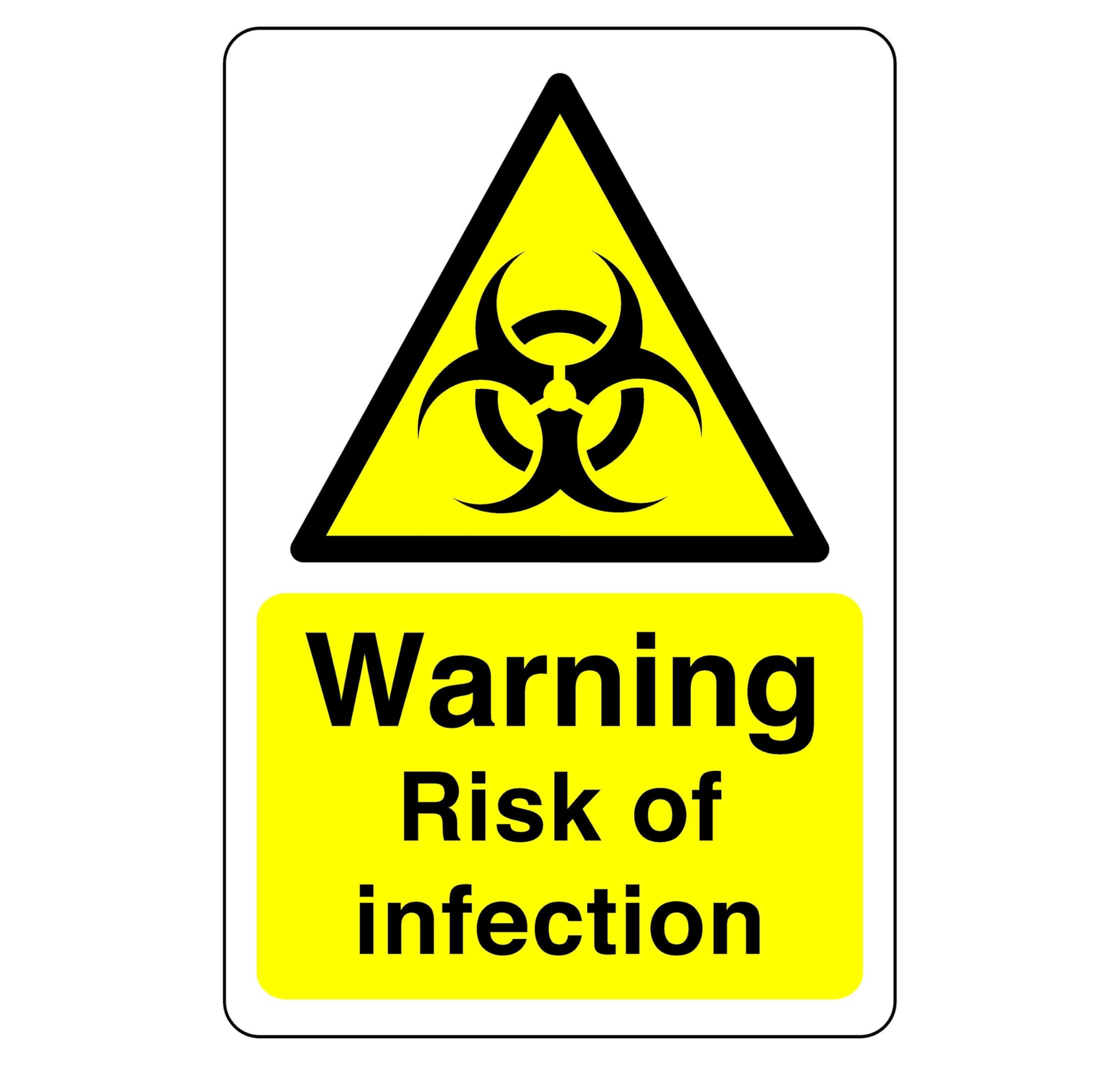 Warning Risk of Infection sign - 1.2mm Rigid plastic for indoor/outdoor usage (200mm x 150mm) Viewing Distance within 5m.