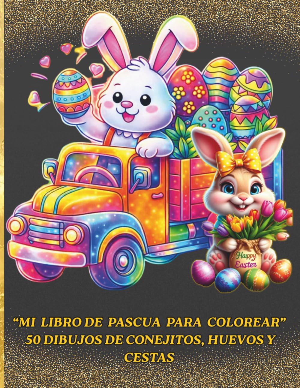 Mi Libro de Pascua para Colorear 50 Dibujos de Conejitos, Huevos y Cestas: “Diversión de Pascua para” Colorear 50 Dibujos Fáciles para Niños de 3 a 8 Años