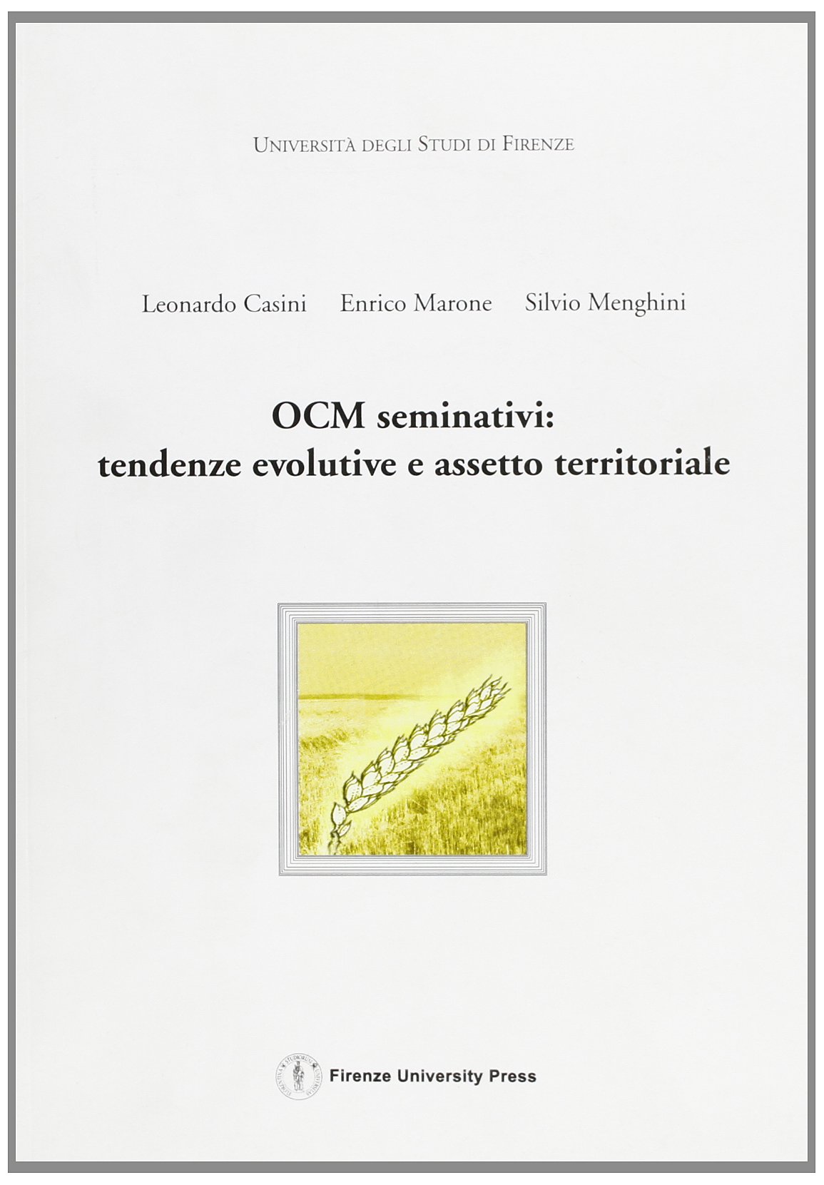 Ocm Seminativi: Tendenze Evolutive E Assetto Territoriale