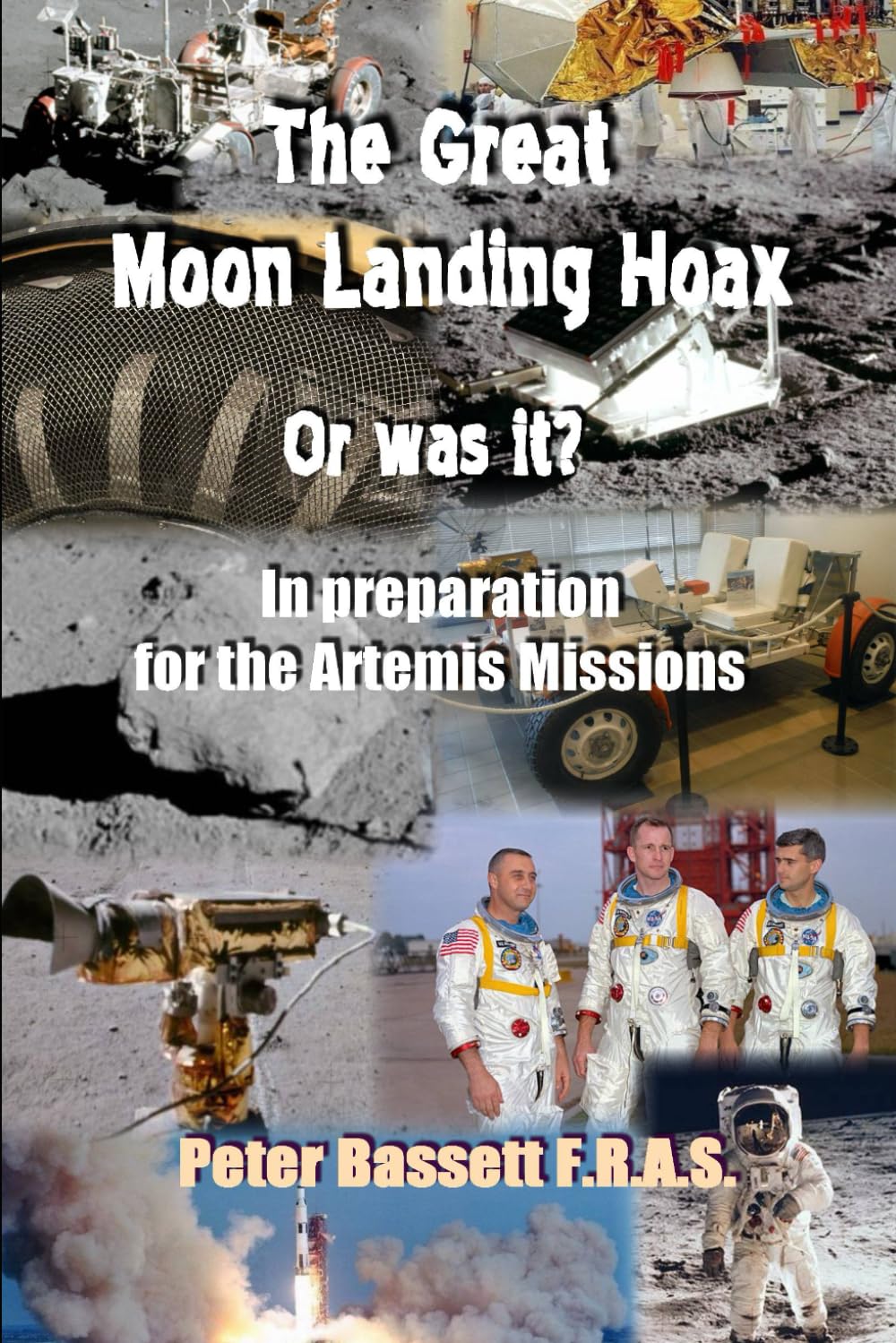 The Great Moon Landing Hoax: Or Was It? Colour Version