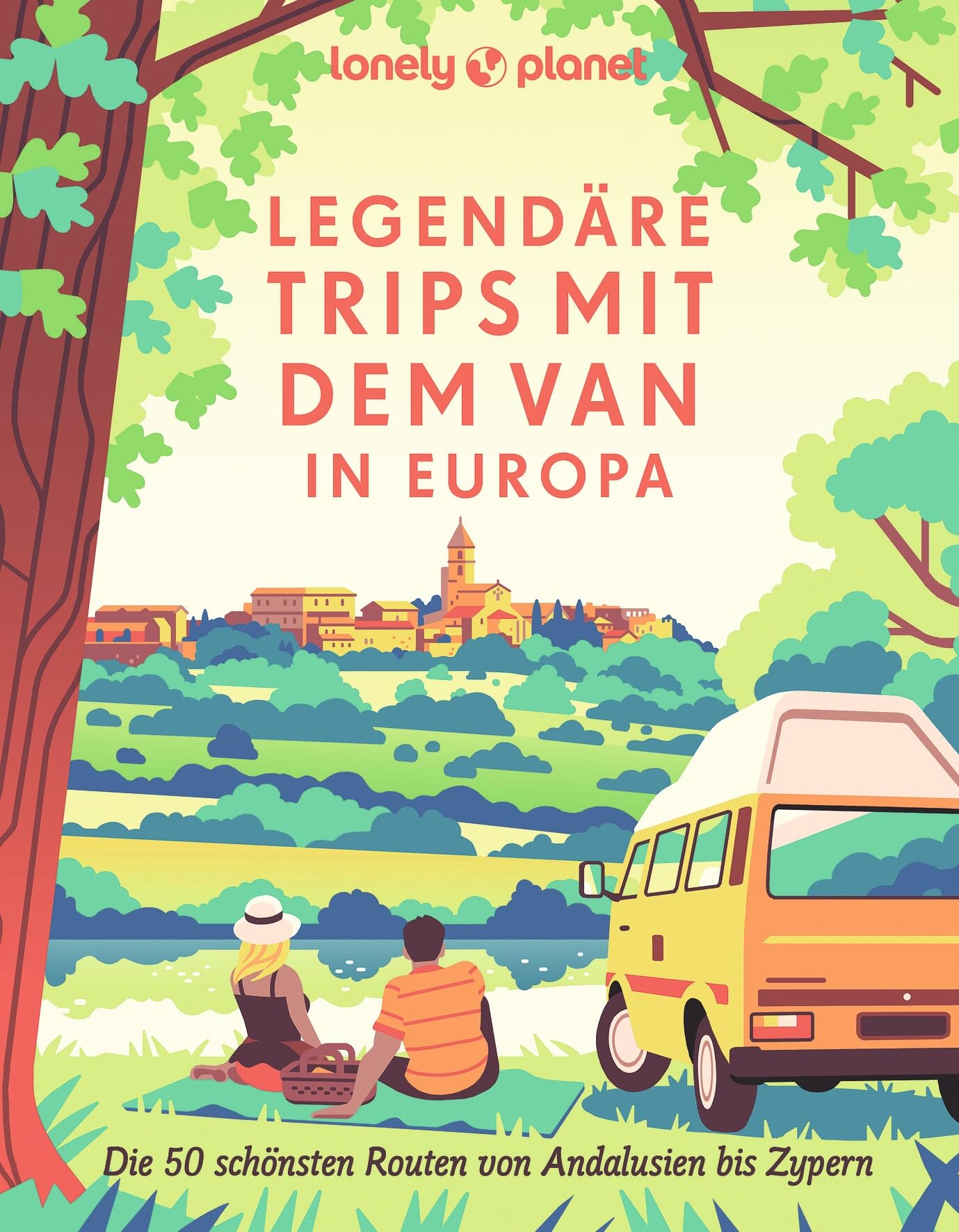 LONELY PLANET Bildband Legendäre Trips mit dem Van in Europa: Die 50 schönsten Routen von Andalusien bis Zypern