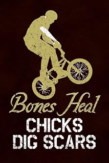 Bones Heal Chicks Dig Scars BMX Bike Racing Cool Wall Art Print Poster 12x18