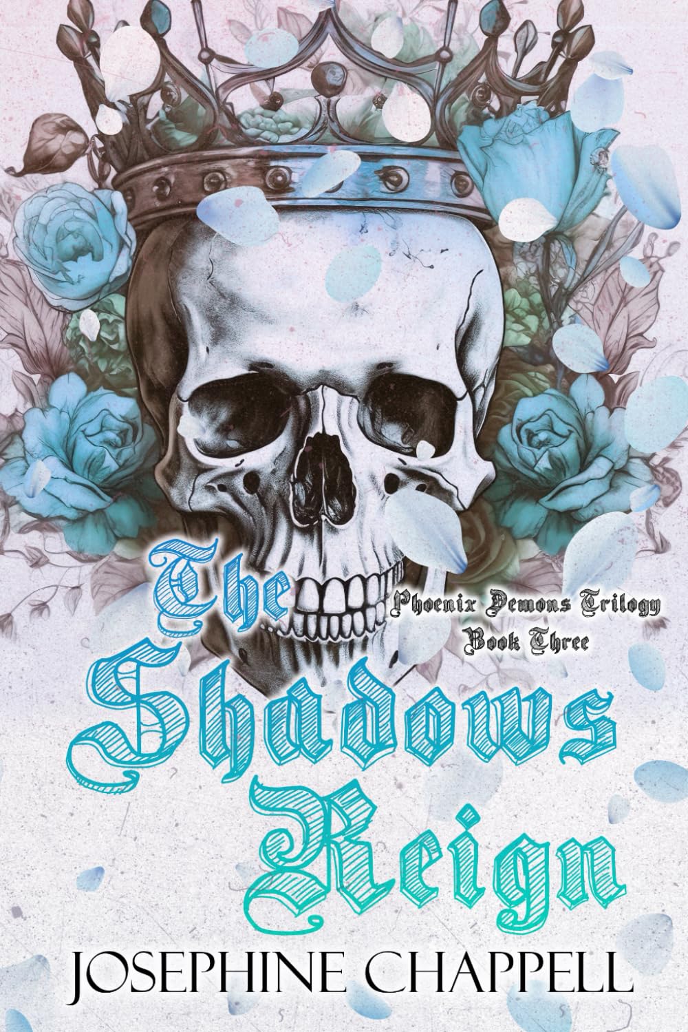 The Shadows Reign: Phoenix Demons Trilogy Book 3
