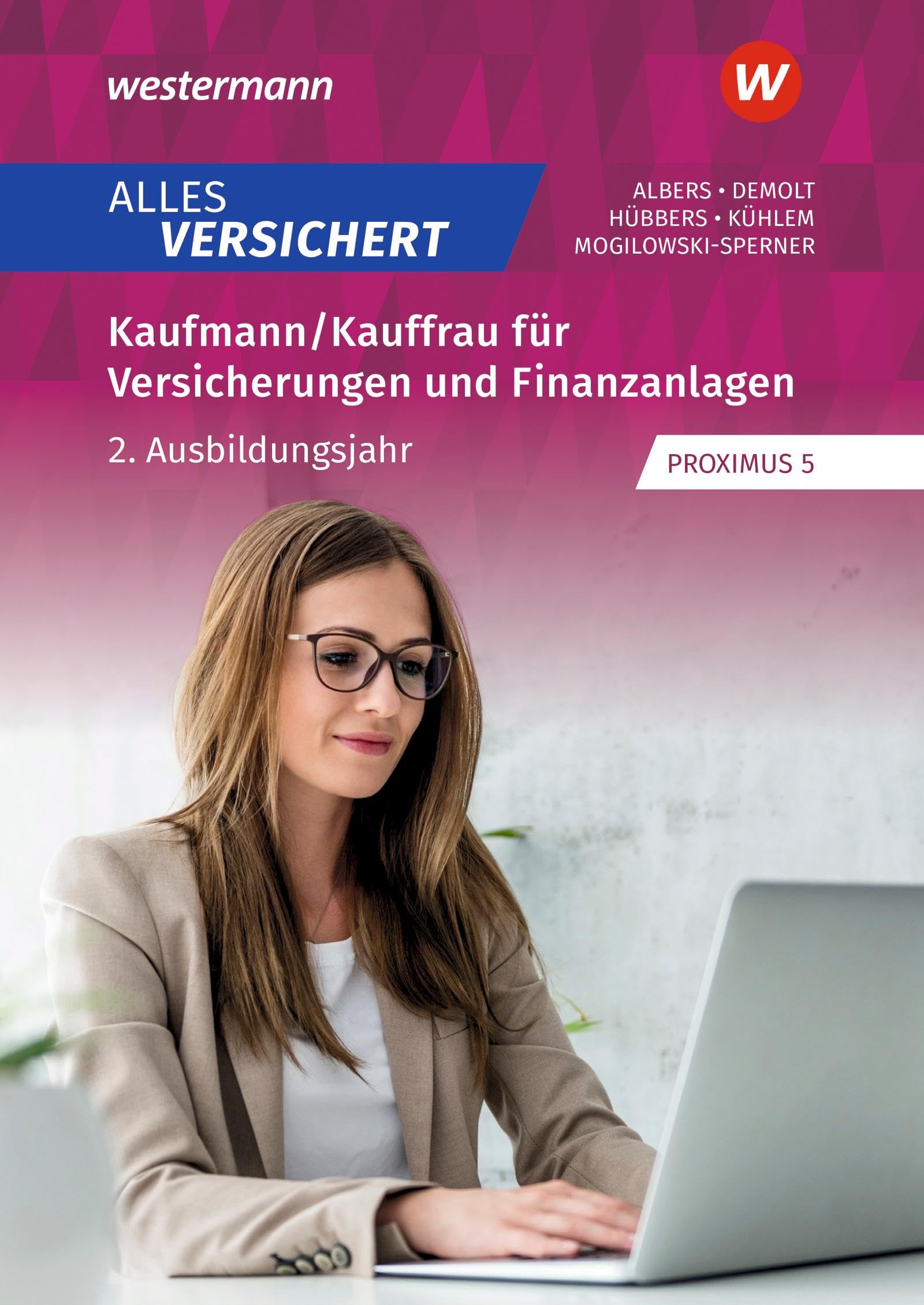 Alles versichert - Kaufmann/Kauffrau für Versicherungen und Finanzanlagen: 2. Ausbildungsjahr Schulbuch (Alles versichert: Kaufmann/-frau für Versicherungen und Finanzanlagen)