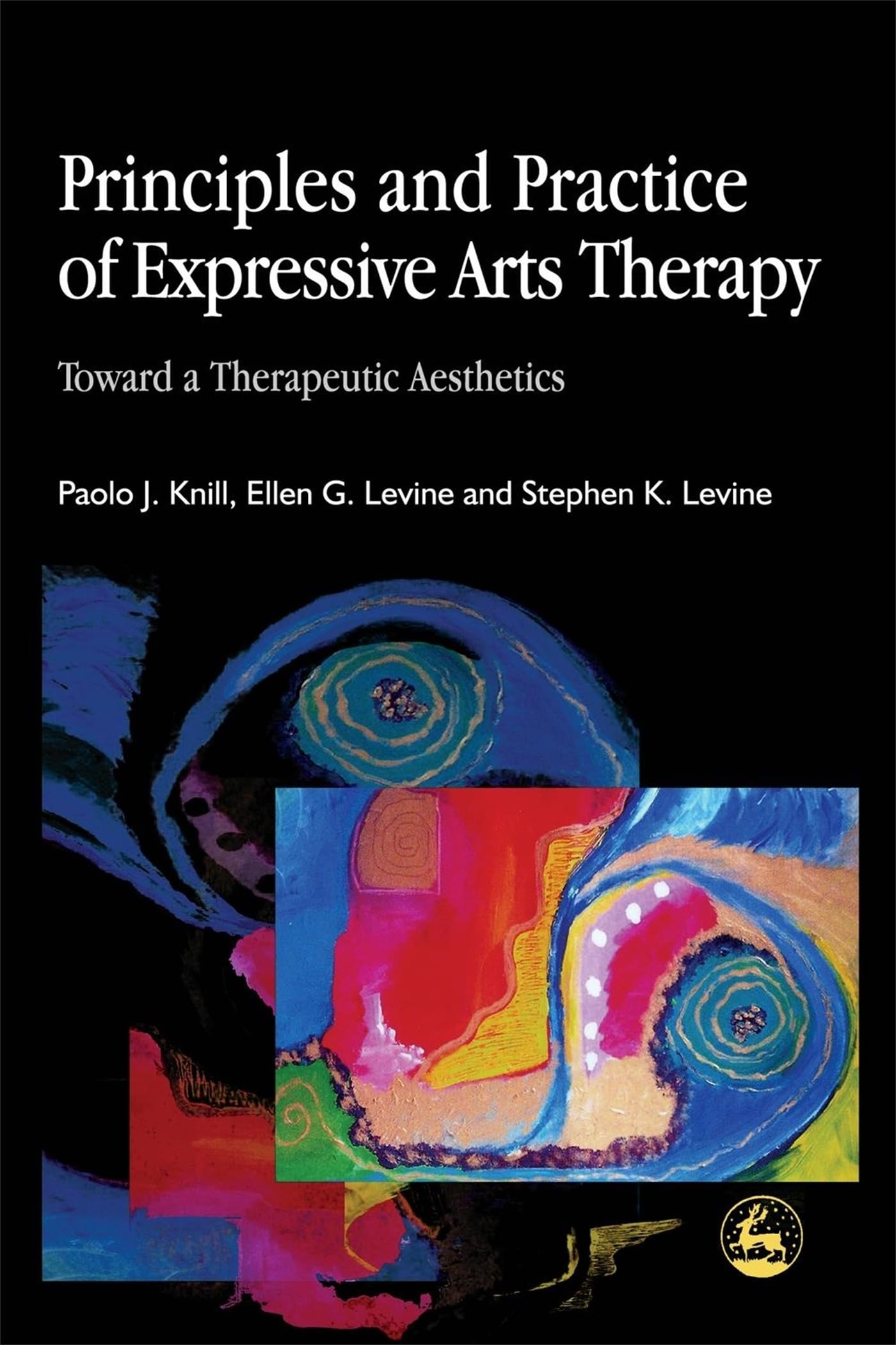 Principles and Practice of Expressive Arts by Stephen K. Levine PAPERBACK