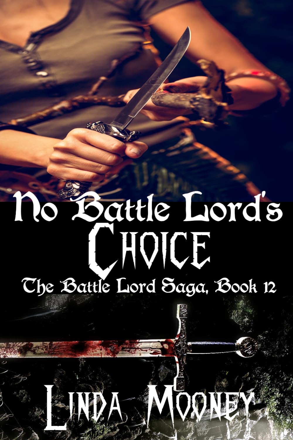 No Battle Lord's Choice: 12 (The Battle Lord Saga)