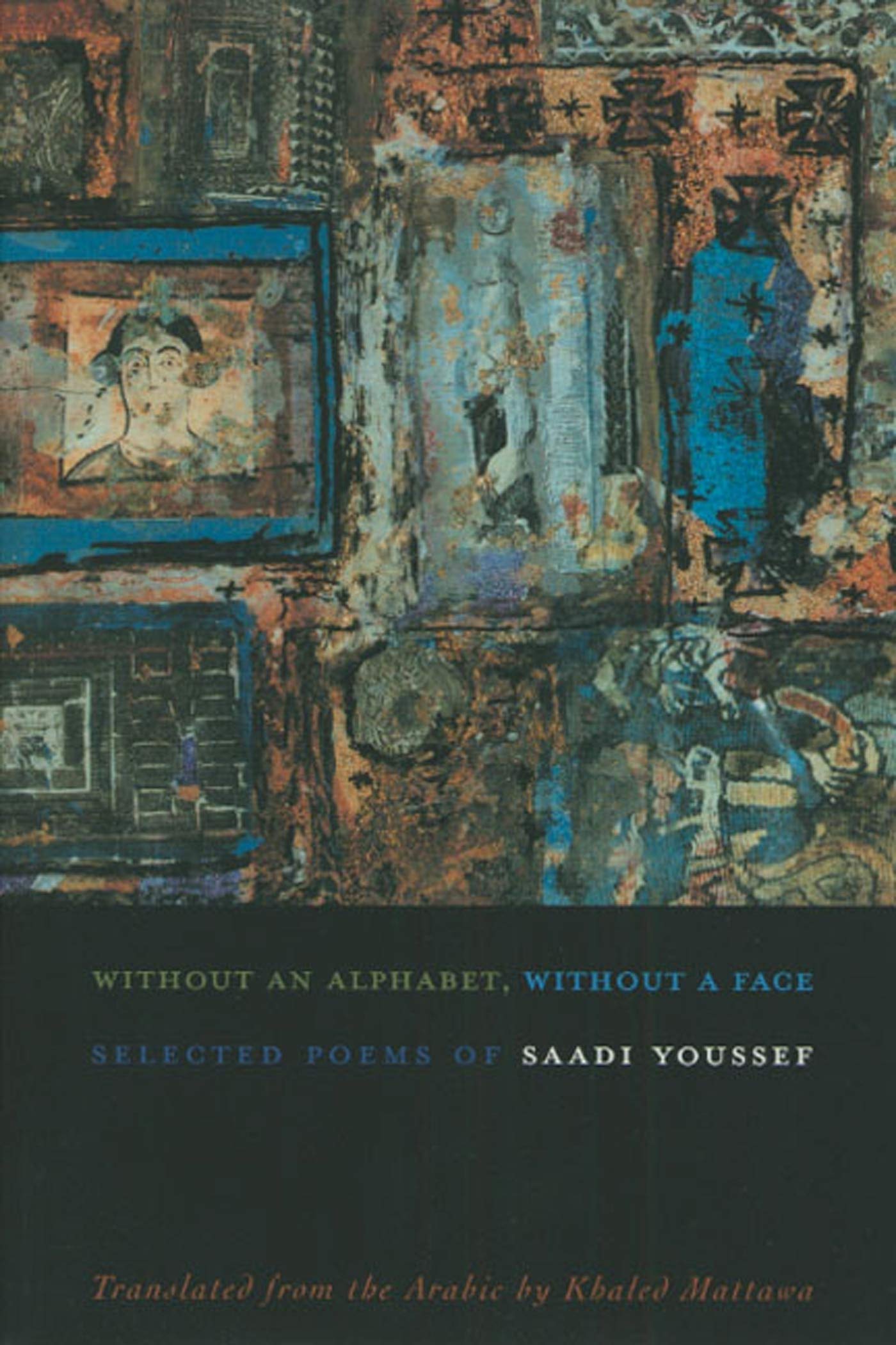 Without an Alphabet, Without a Face: Selected Poems