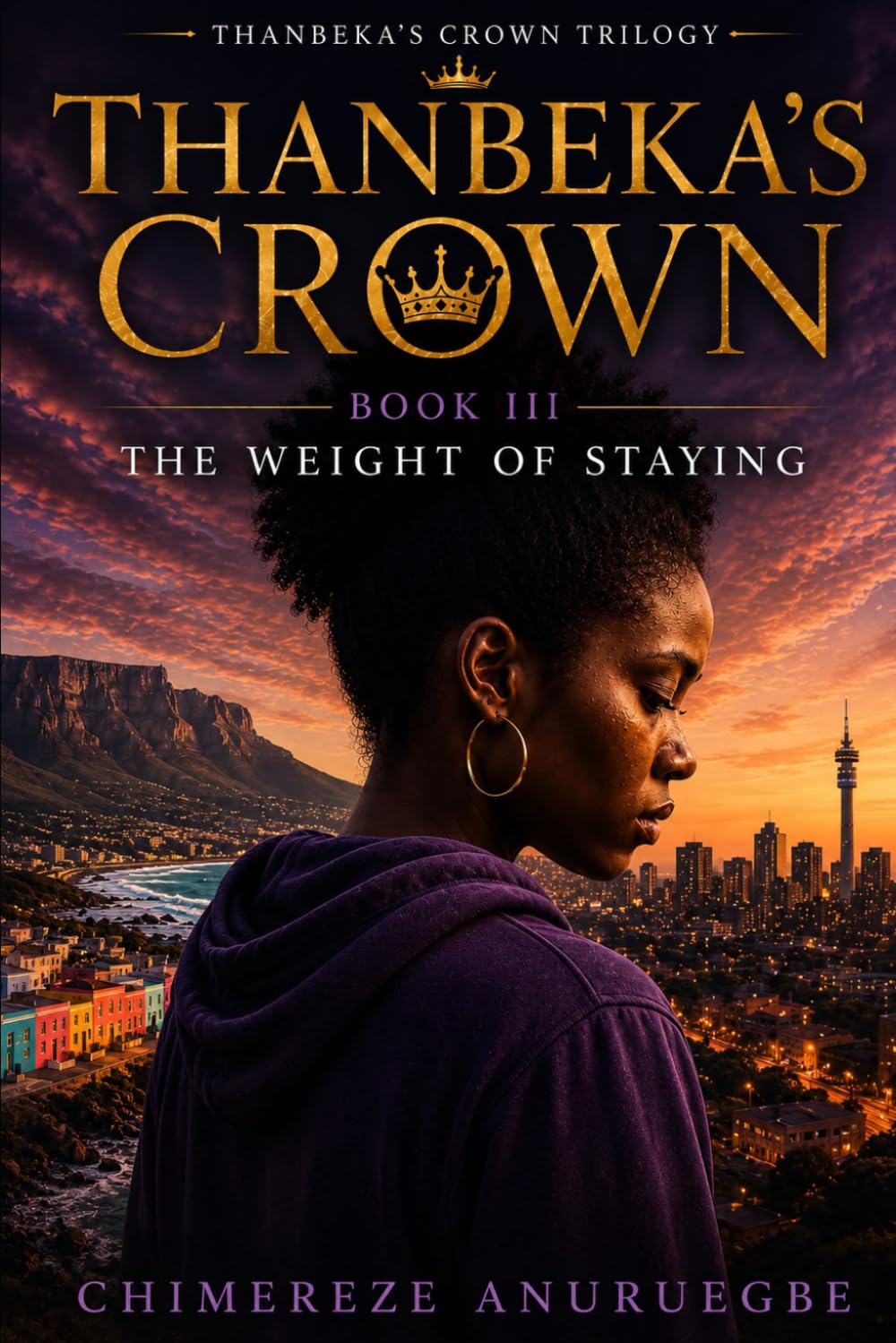 The Weight Of Staying (Thanbeka's Crown)