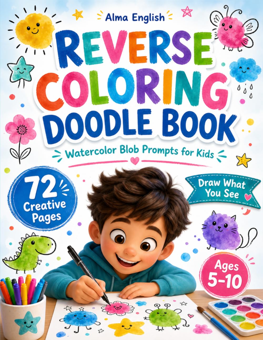 Reverse Coloring Doodle Book: Watercolor Blob Prompts for Kids: Draw What You See
