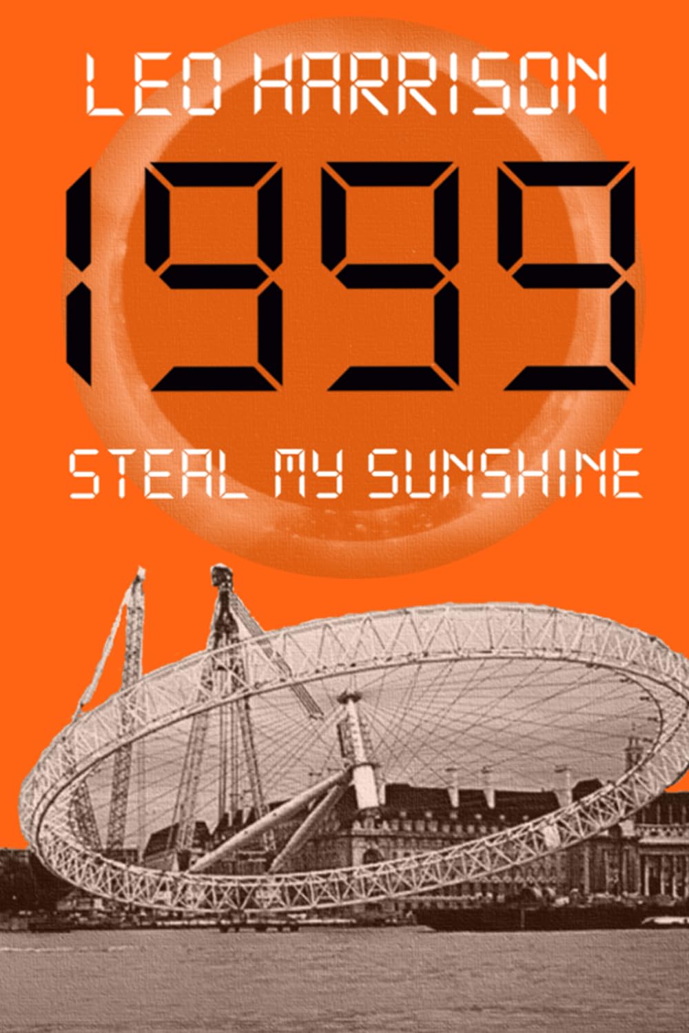 1999 - Steal My Sunshine: Book Two in the Telling Times Trilogy: 2