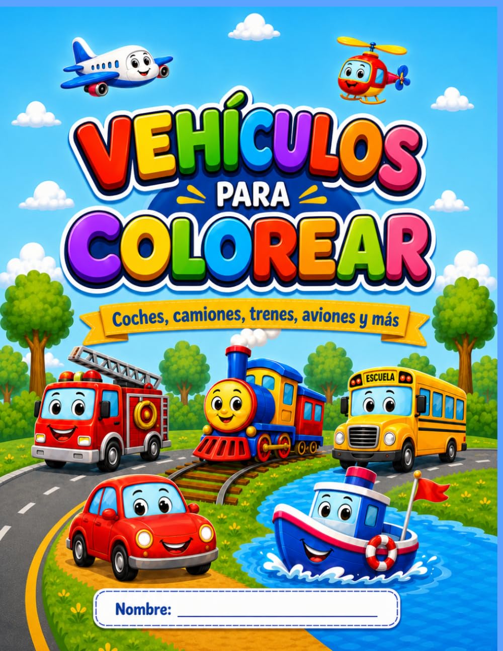 Vehículos para colorear: Libro infantil con coches, camiones, trenes, aviones y más