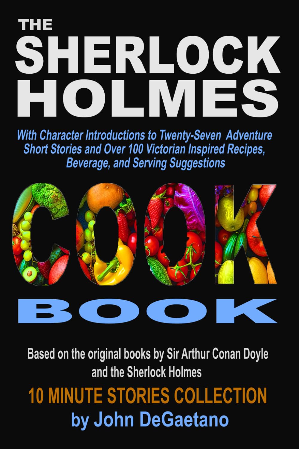 The Sherlock Holmes Cookbook (Sherlock Holmes 10 Minute Stories Series)