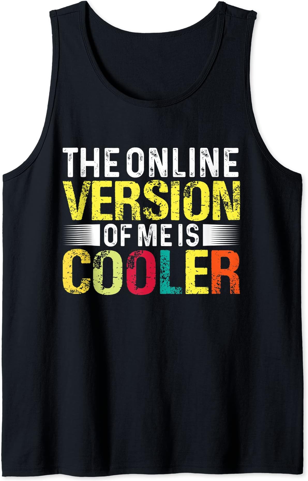 Funny Introvert Humor - The Online Version Of Me Is Cooler Tank Top
