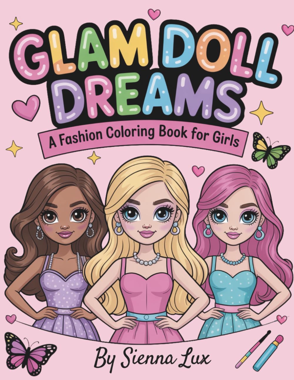 Glam Doll Dreams: A Fashion Coloring Book for Girls Ages 6–12