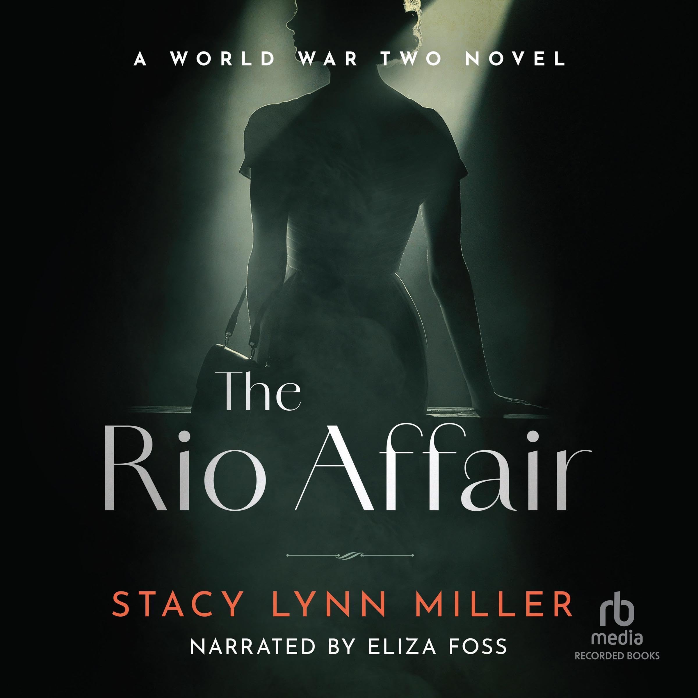 The Rio Affair: A World War Two Novel