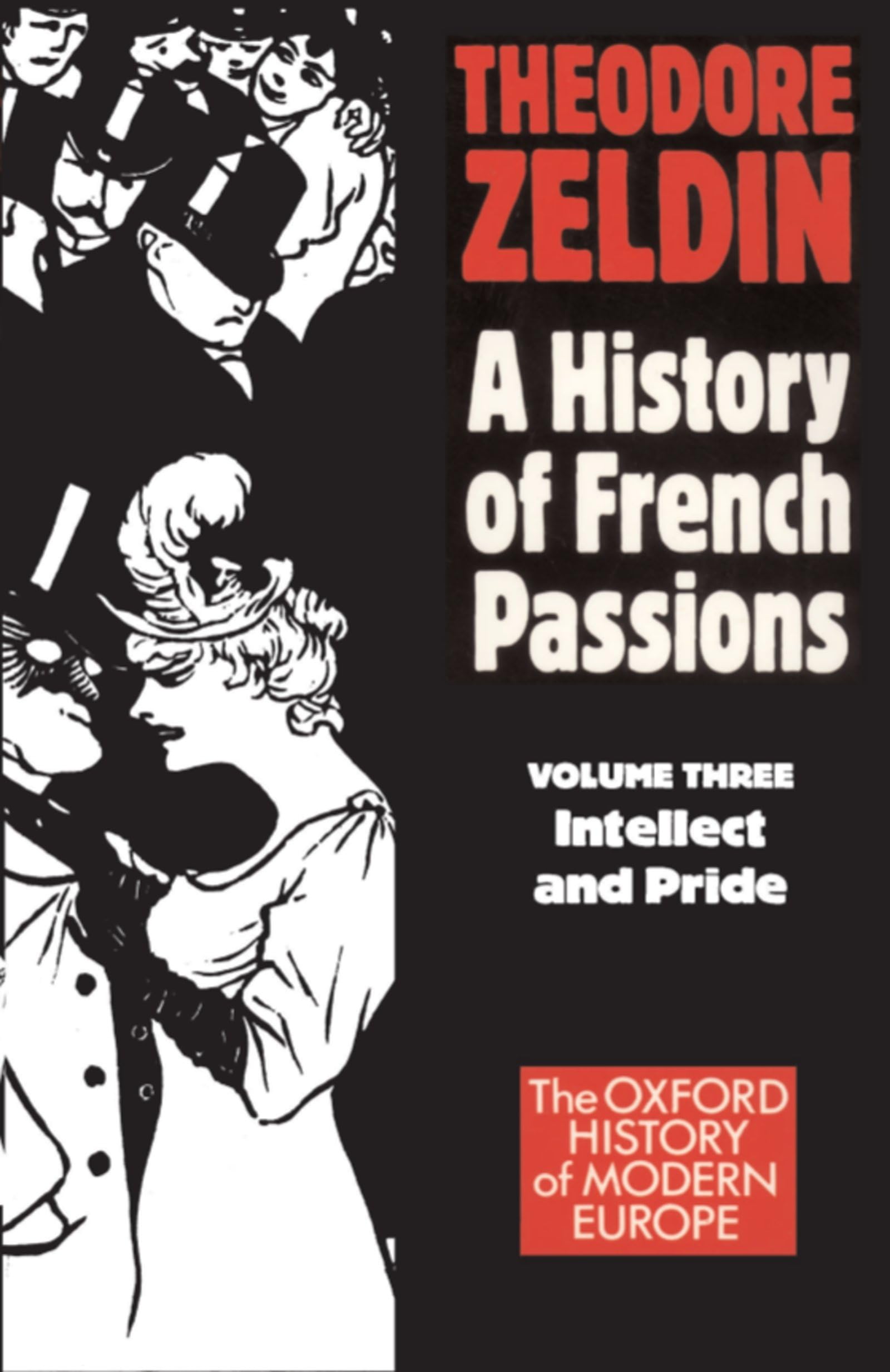France, 1848-1945: Intellect and Pride (Oxford Paperbacks)