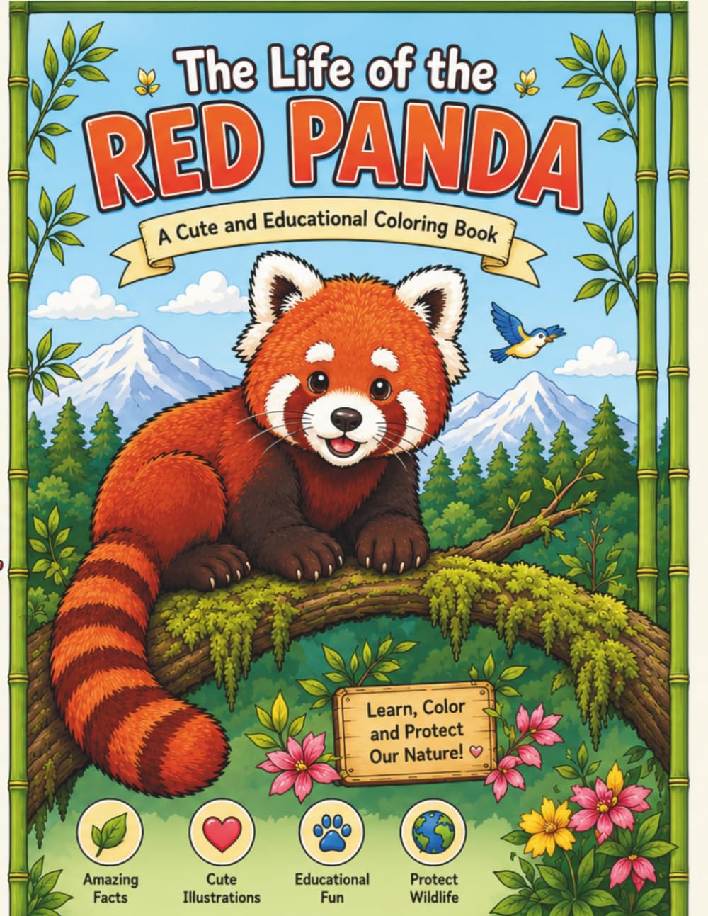 THE LIFE OF THE RED PANDA COLORING BOOK: A Cute and Educational Coloring Journey Through the Life of Red Pandas