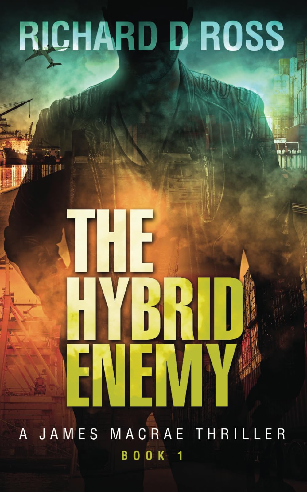 The Hybrid Enemy: A James Macrae Thriller - Book 1 (Boxset: The James Macrae Thriller Series; Books 1-3)