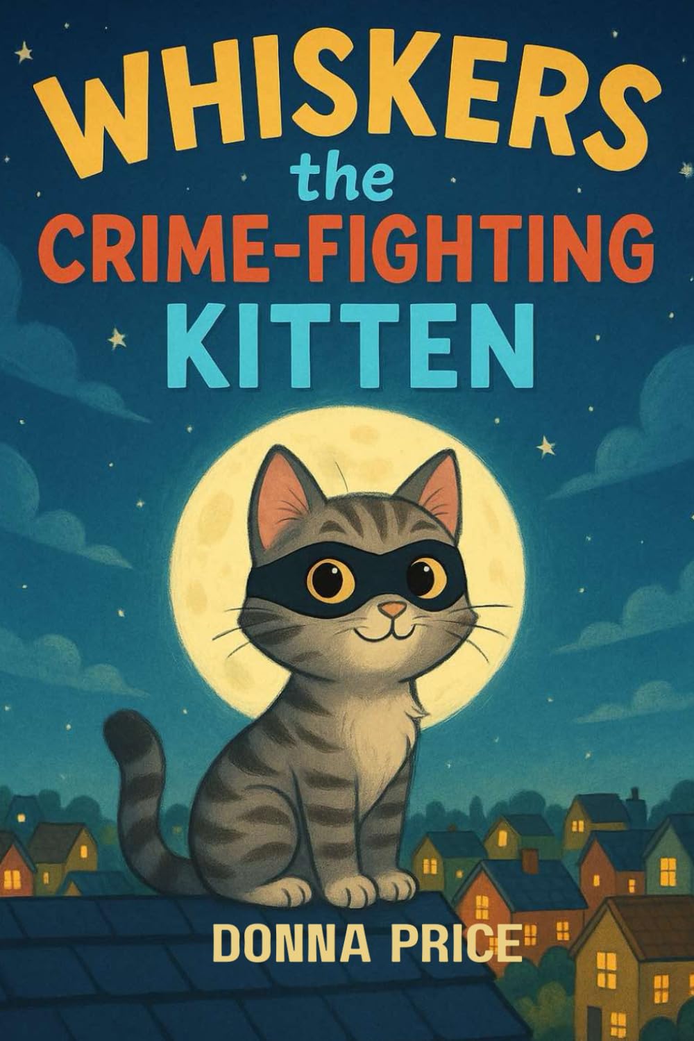Whiskers The Crime Fighting Kitten: 1