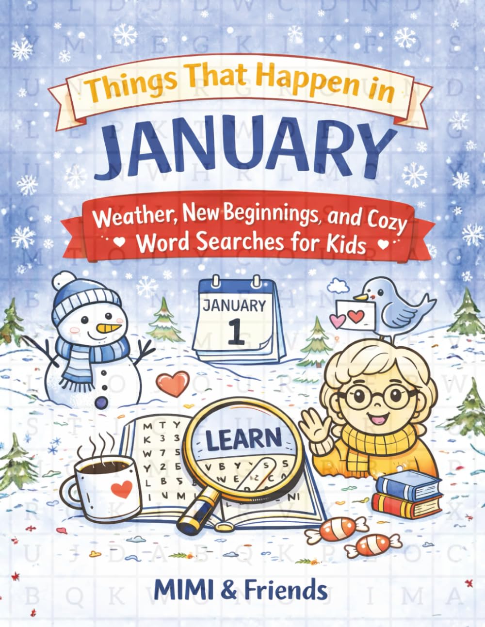 Things That Happen in January: Weather, New Beginnings, and Cozy Fun Word Searches for Kids (The Things That Happen in ___ Word Search Series)