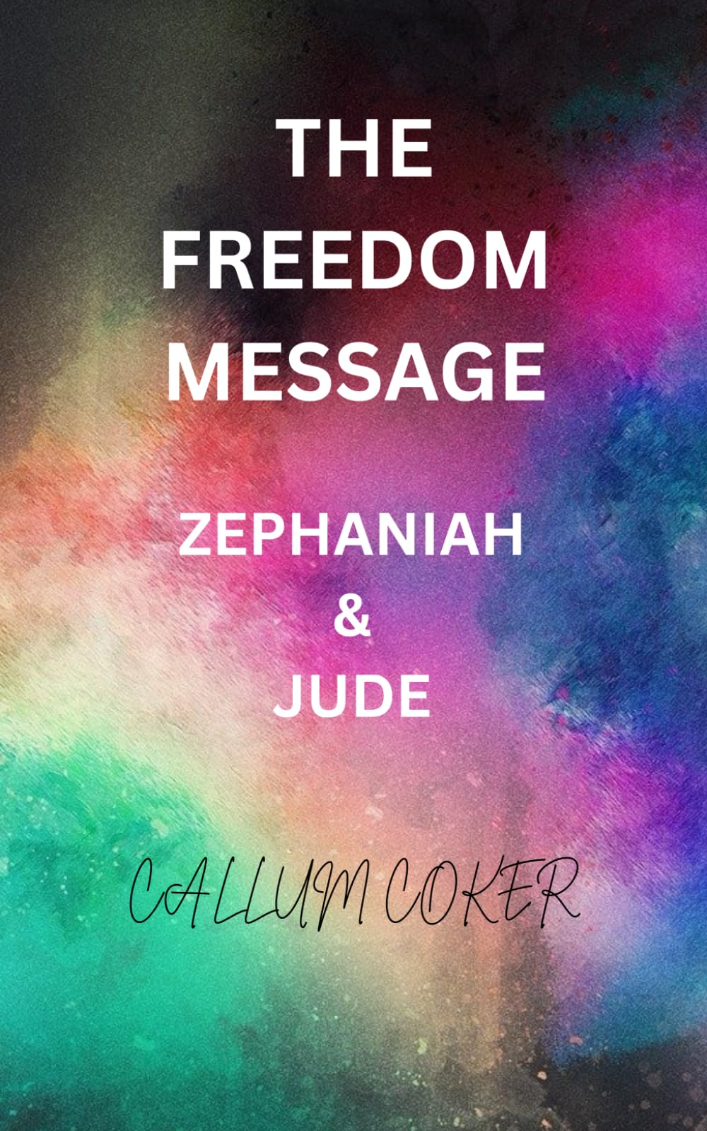 THE FREEDOM MESSAGE: ZEPHANIAH & JUDE