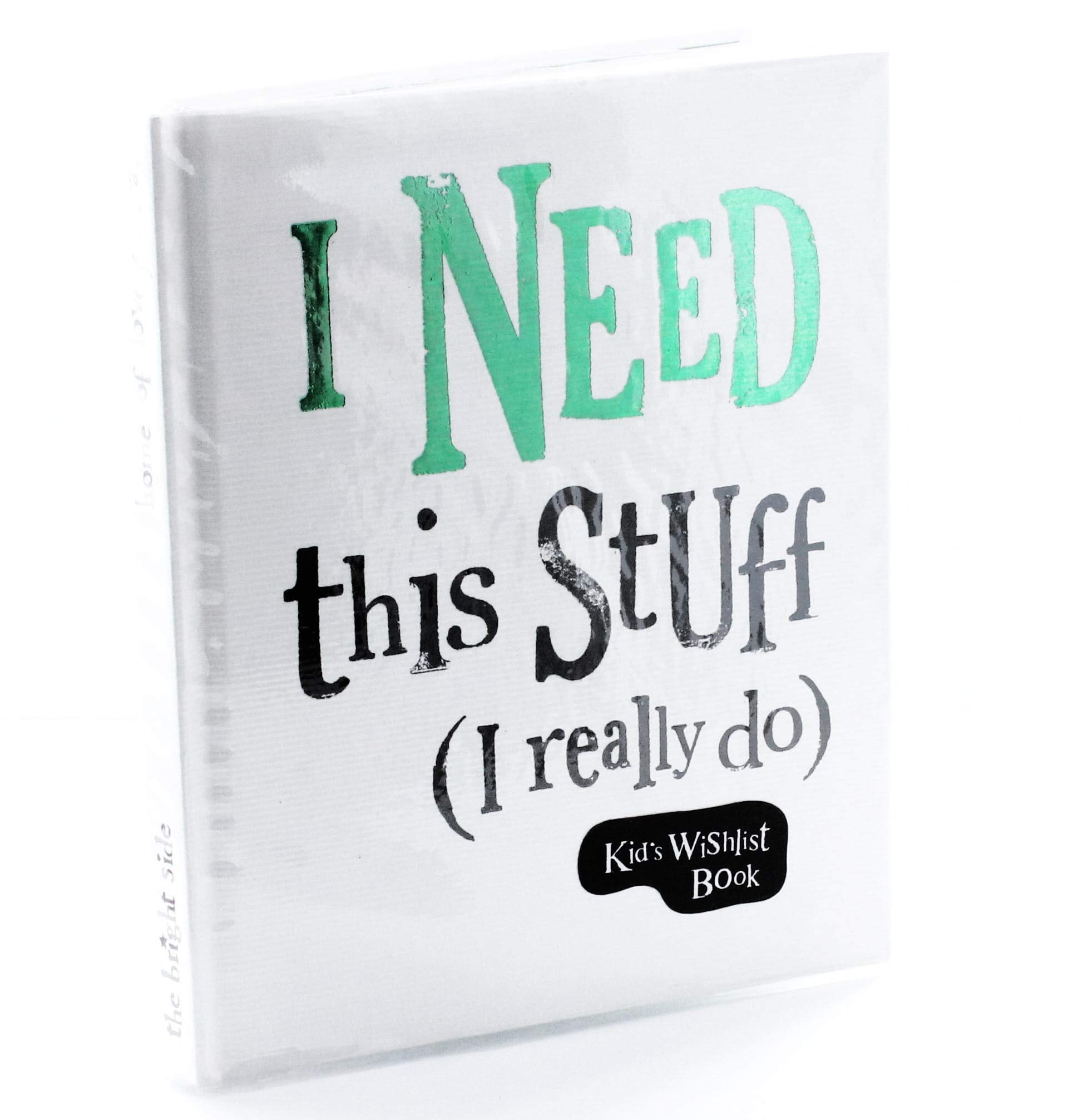 The Bright Side - I Need This Stuff - Children's Wishlist Book