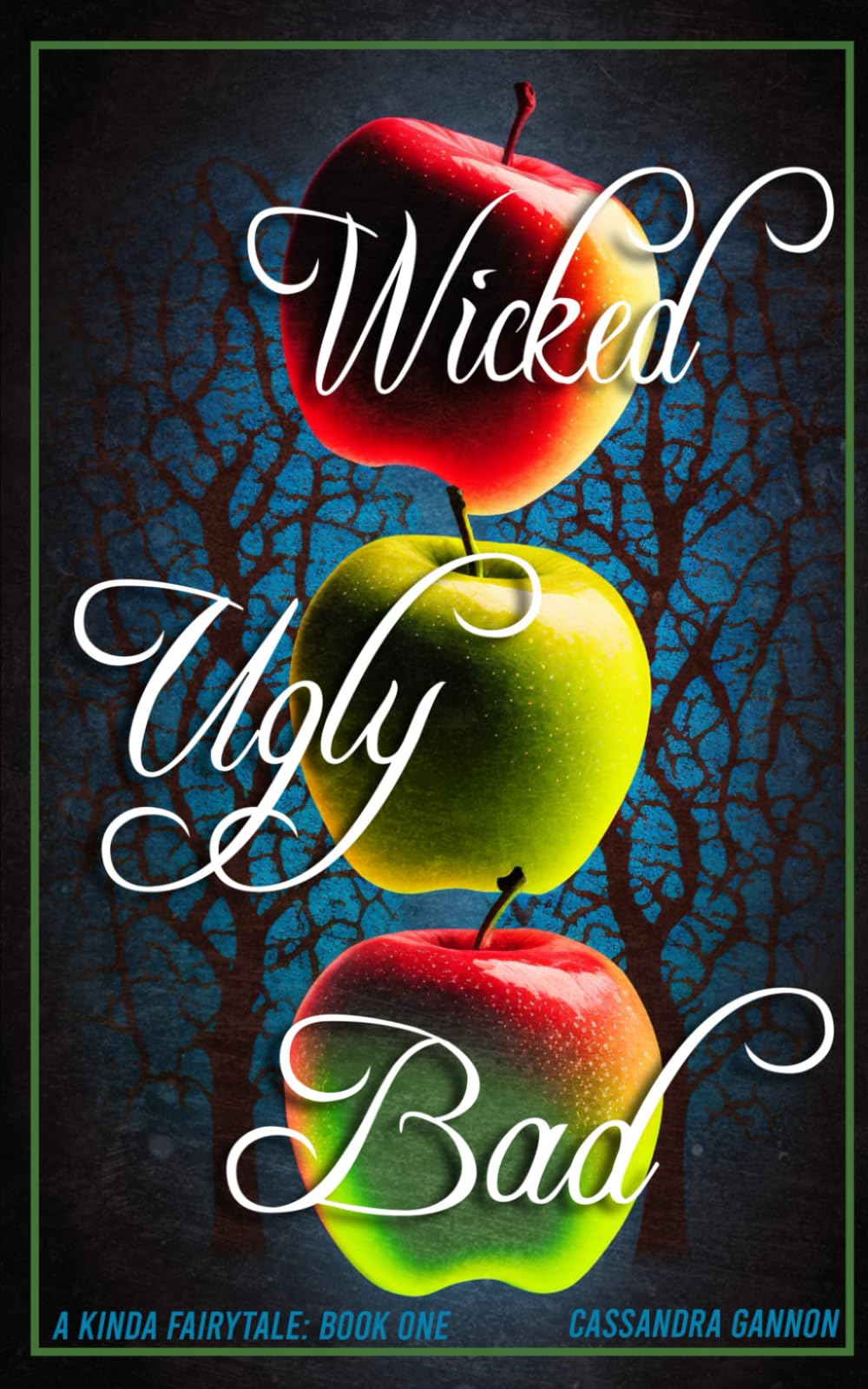 Wicked Ugly Bad (A Kinda Fairytale)