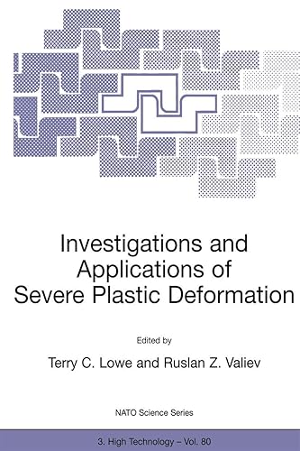 Investigations and Applications of Severe Plastic Deformation (NATO Science Partnership Subseries: 3, 80)