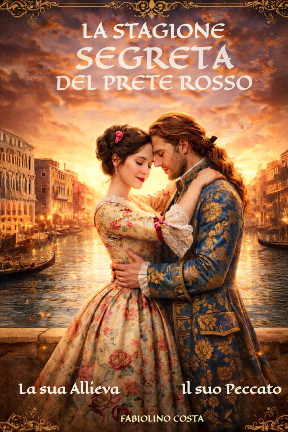 La Stagione Segreta del Prete Rosso: L'amore proibito e la musica immortale di Vivaldi in un avvincente romanzo storico ambientato a Venezia.