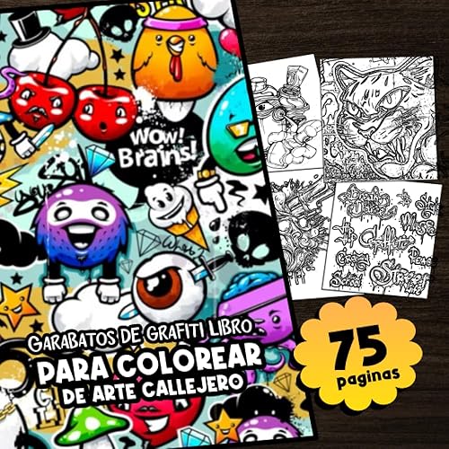 Garabatos de grafiti Libro para colorear de arte callejero Genial libro para colorear para inspirar tus artes de graffiti (Spanish Edition)