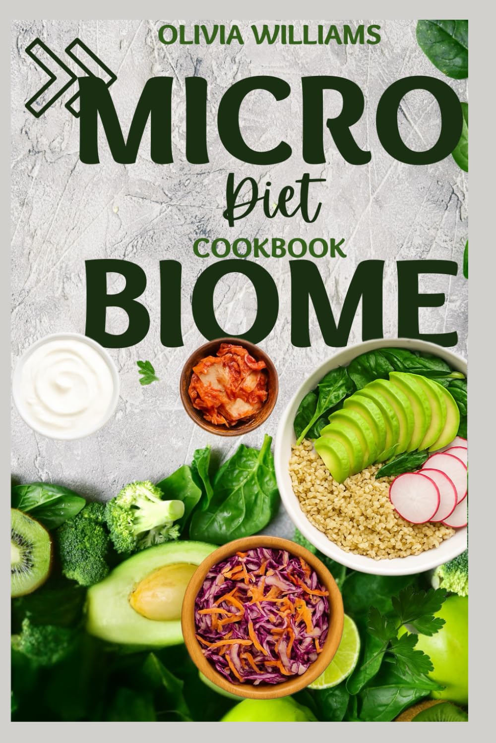 The Microbiome Diet Cookbook: Gut Friendly Recipes for a Healthy Gut Bacterial and Digestive system
