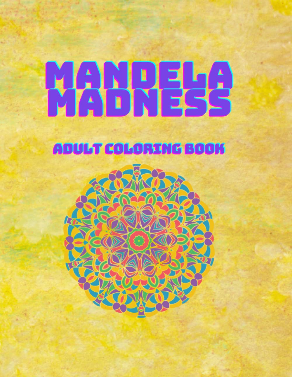 Mandela Madness: Adult Coloring Book
