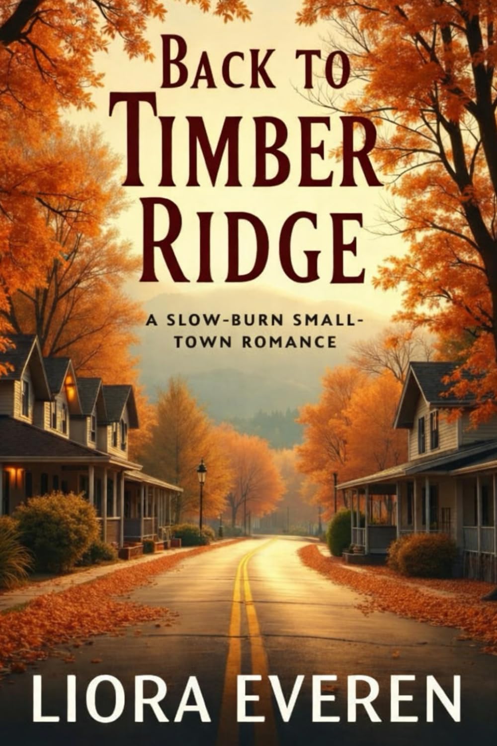 Back to Timber Ridge: A Slow-Burn Small-Town Romance (Brave Hearts of Timber Ridge)