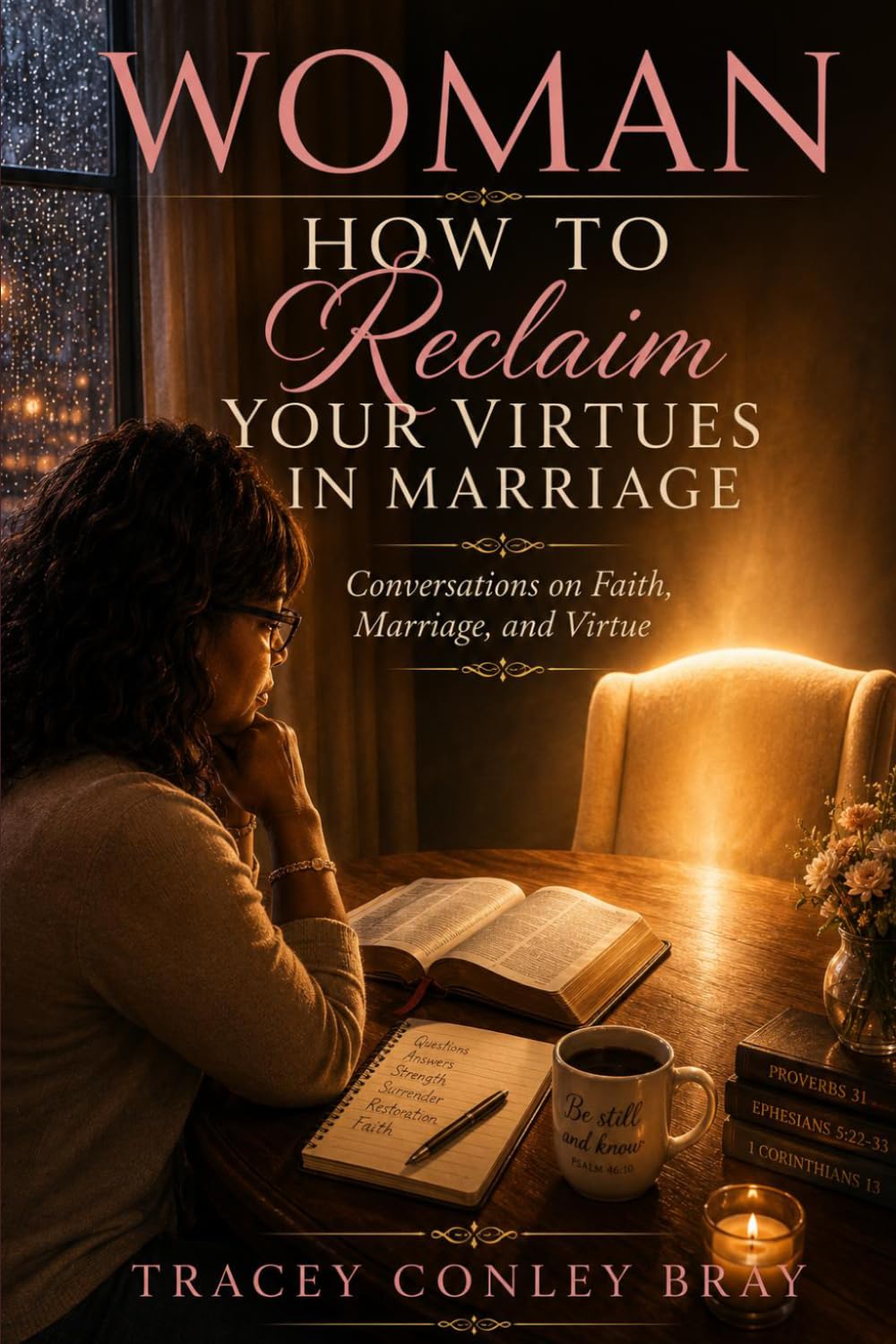 Woman How to Reclaim Your Virtues in Marriage: Conversations on Faith, Marriage, and Virtues