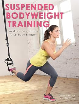Suspended Bodyweight Training Workout Programs for Total-Body Fitness