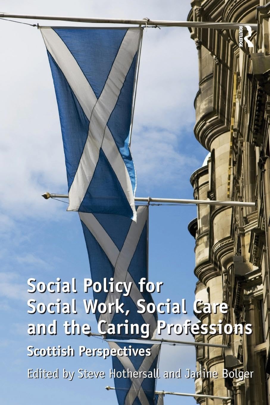 Social Policy for Social Work, Social Care and the Caring Professions: Scottish Perspectives