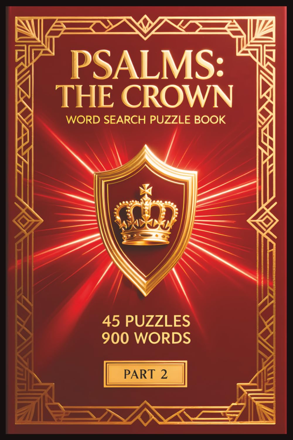 Psalms: The Crown: Word Search Puzzle Book: 45 Puzzles, 900 Words, Part 2