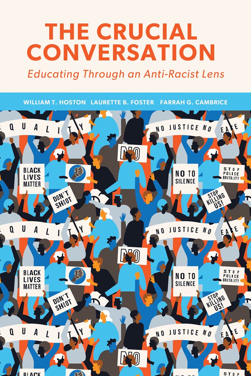 The Crucial Conversation: Educating Through an Anti-Racist Lens